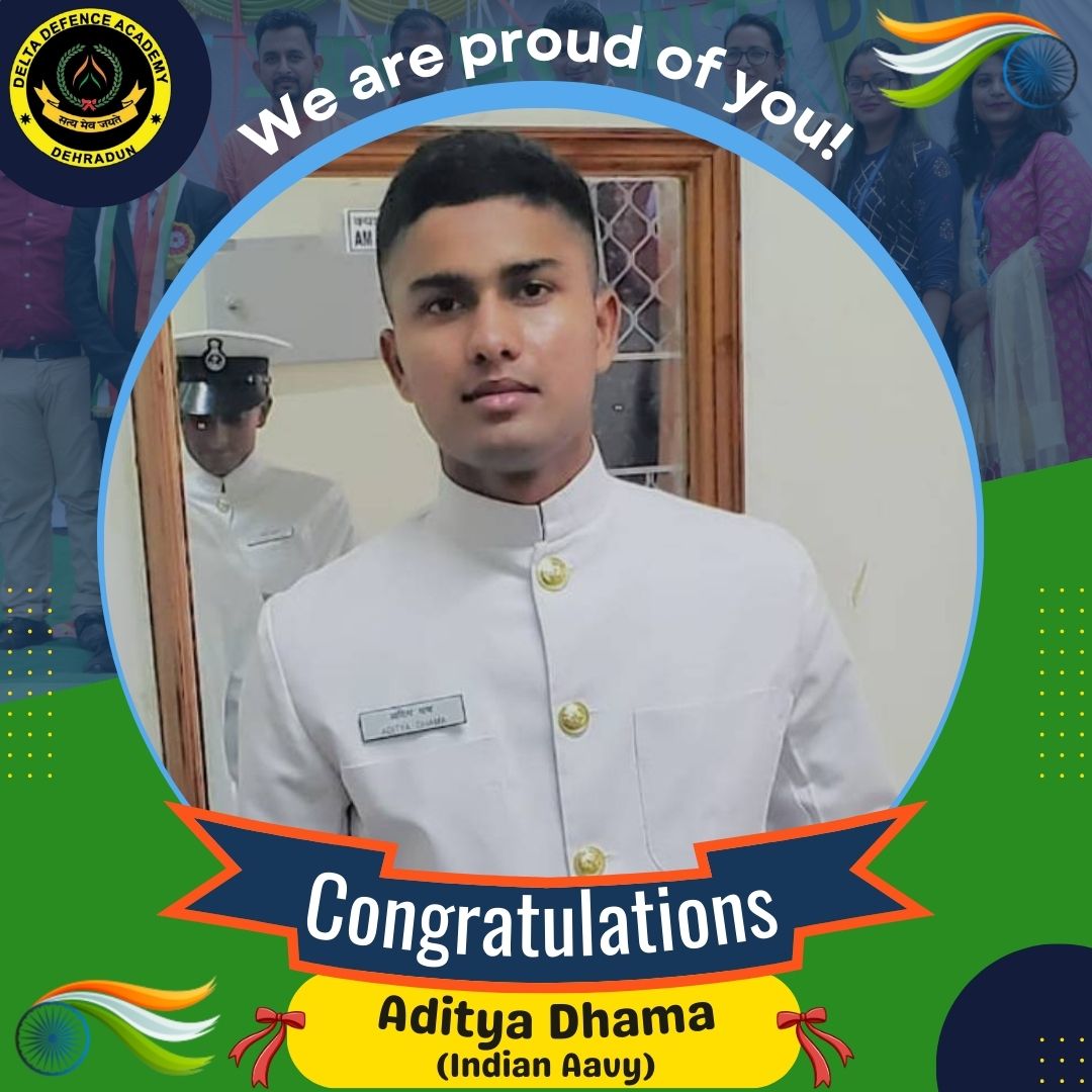 Aditya Dhama Indian Navy Delta Defence Academy Dehradun