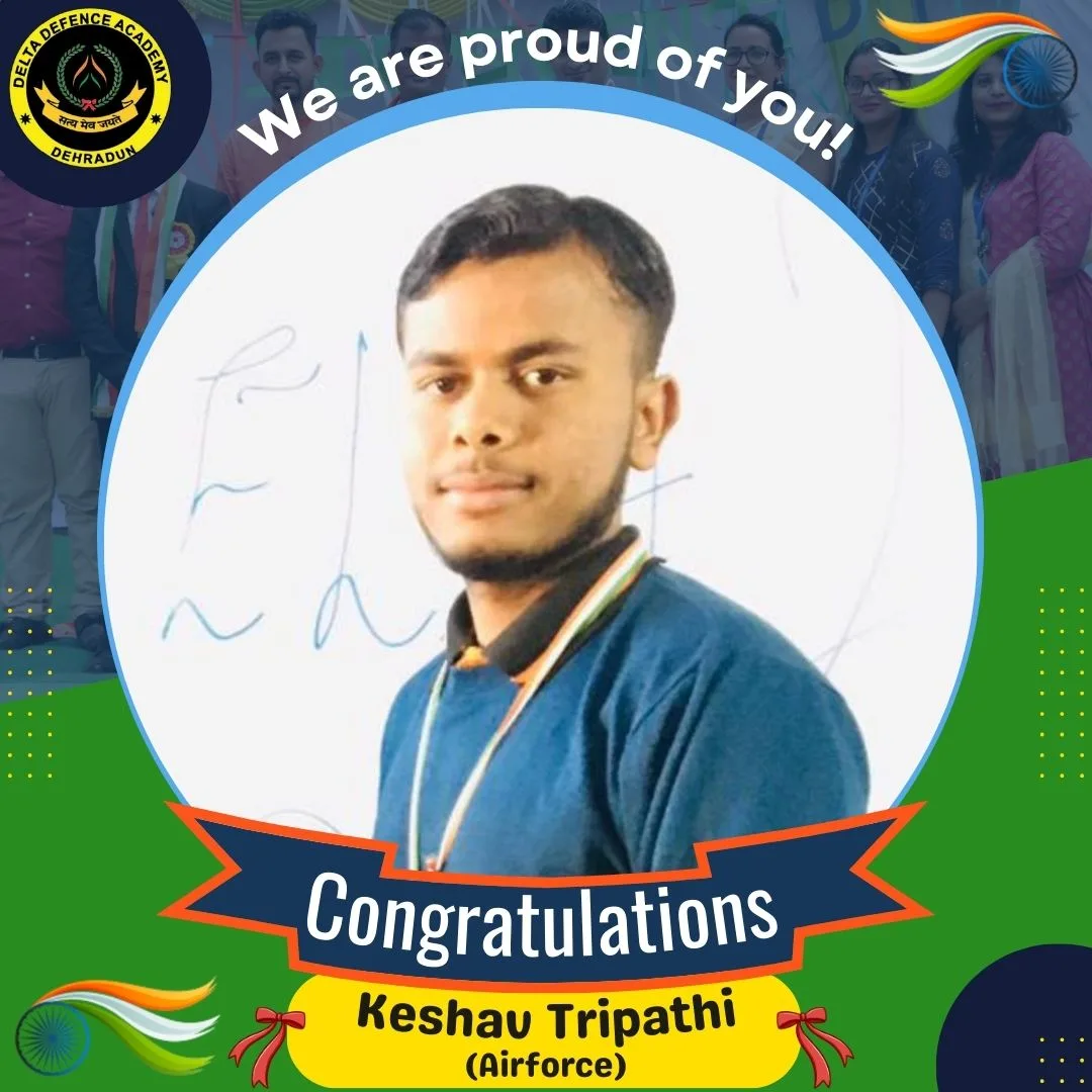 Keshav Tripathi Indian Airforce Delta Defence Academy Dehradun