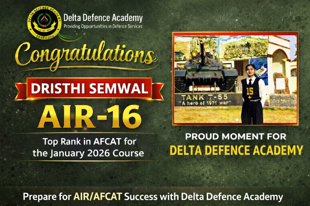 Congratulatyions Drishti Semwal Delta Defence Academy Dehradun