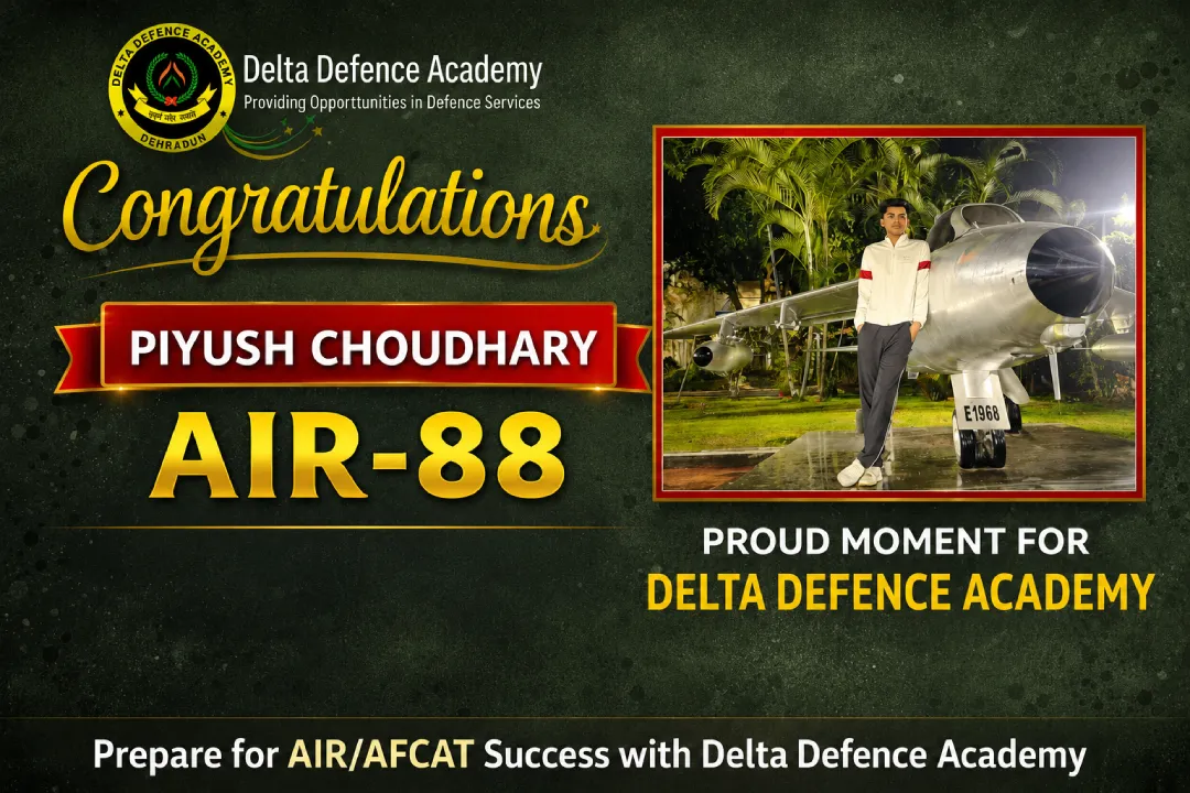 Congratulatyions-Piyush-Chaudhary-AIR-88-India-Airforce-Delta-Defence-Academy-Dehradun-1